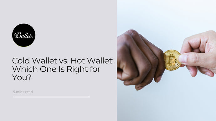 Cold Wallet vs. Hot Wallet:  Which One Is Right for You?