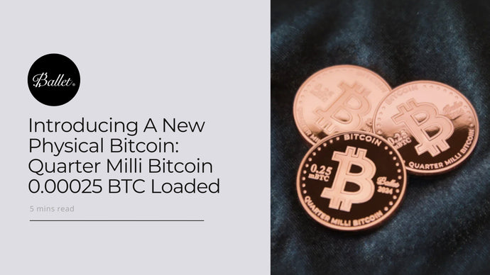 A New Physical Bitcoin: Quarter Milli Bitcoin