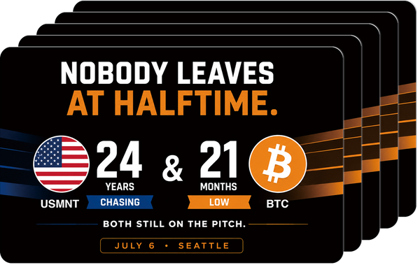 Bitcoin / 5-Pack / Nobody leaves at halftime